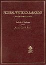 Federal White Collar Crime  Cases and Materials