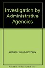 Investigations by Administrative Agencies