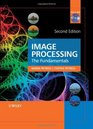 Image Processing The Fundamentals