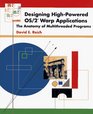 Designing HighPowered Os/2 Warp Applications The Anatomy of Multithreaded Programs