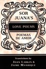 Sor Juana's Love Poems In Spanish and English