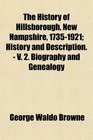 The History of Hillsborough New Hampshire 17351921 History and Description  V 2 Biography and Genealogy