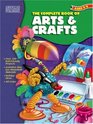 The Complete Book of Arts  Crafts
