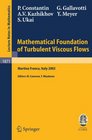 Mathematical Foundation of Turbulent Viscous Flows Lectures given at the CIME Summer School held in Martina Franca Italy September 15 2003