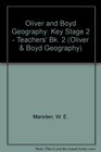 Oliver and Boyd Geography Key Stage 2  Teachers' Bk 2