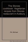 The Stones cookbook Vegetarian recipes from Stones restaurant in Avebury