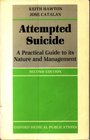 Attempted Suicide A Practical Guide to its Nature and Management
