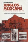 Anglos and Mexicans in the Making of Texas 18361986