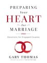 Preparing Your Heart for Marriage Devotions for Engaged Couples