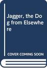 Jagger the Dog from Elsewhere