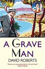 A Grave Man (Lord Edward Corinth & Verity Browne, Bk 6)