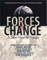 Forces of Change : A New View of Nature