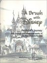 A Brush with Disney : An Artist's Journey, Told through the words and works of Herbert Dickens Ryman