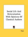 Social Life And Reincarnation With Opinions Of Classical Authors