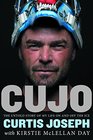 Cujo The Untold Story of My Life On and Off the Ice
