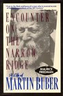 Encounter on the Narrow Ridge A Life of Martin Buber