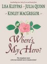Where's My Hero?: A Tale of Two Sisters / Against the Odds / Midsummer's Knight (Large Print)
