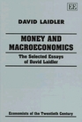 Money and Macroeconomics The Selected Essays of David Laidler