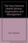 The New National Health Service Organization and Management