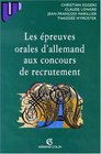 Les Epreuves orales d'allemand aux concours de recrutement Civilisation littrature grammaire didactique