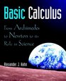 Basic Calculus From Archimedes to Newton to its Role in Science