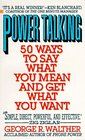 Power Talking: 50 Ways to Say What You Mean and Get What You Want