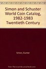 Simon and Schuster World Coin Catalog 19821983 Twentieth Century