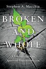 Broken and Whole A Leader's Path to Spiritual Transformation