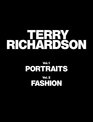 Terry Richardson Volumes 1  2 Portraits and Fashion