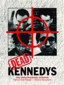 Dead Kennedys The Unauthorized Version
