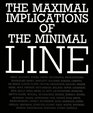 The Maximal implications of the minimal line