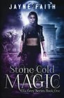Stone Cold Magic (Ella Grey, Bk 1)