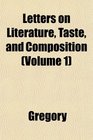Letters on Literature Taste and Composition