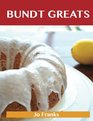 Bundt Greats: Delicious Bundt Recipes, The Top 91 Bundt Recipes