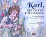 Karl Get Out of the Garden Carolus Linnaeus and the Naming of Everything