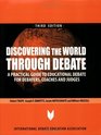 Discovering the World Through Debate A Practical Guide to Educational Debate for Debaters Coaches and Judges