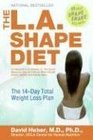The LA Shape Diet  The 14Day Total WeightLoss Plan