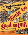 Zingerman's Guide to Good Eating How to Choose the Best Bread Cheeses Olive Oil Pasta Chocolate and Much More