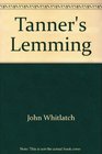 Tanners Lemming