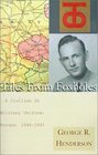 Tales from Foxholes A Civilian in Military Uniform  Europe 19441945