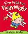 Fire Fighter Piggywiggy