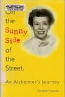 On the Sunny Side of the Street An Alzheimer's Journey