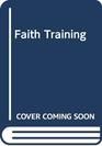 Faith Training