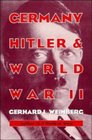 Germany Hitler and World War II  Essays in Modern German and World History