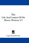 The Life And Letters Of Sir Henry Wotton V1