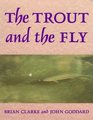 Trout and the Fly A New Approach