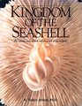 Kingdom of the Seashell The Colorful Story of Shell Collecting