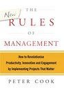 The New Rules of Management How to Revolutionise Productivity Innovation and Engagement by Implementing Projects That Matter