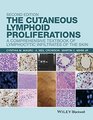 The Cutaneous Lymphoid Proliferations A Comprehensive Textbook of Lymphocytic Infiltrates of the Skin