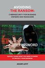Avoiding the Ransom Cybersecurity for Business Owners and Managers